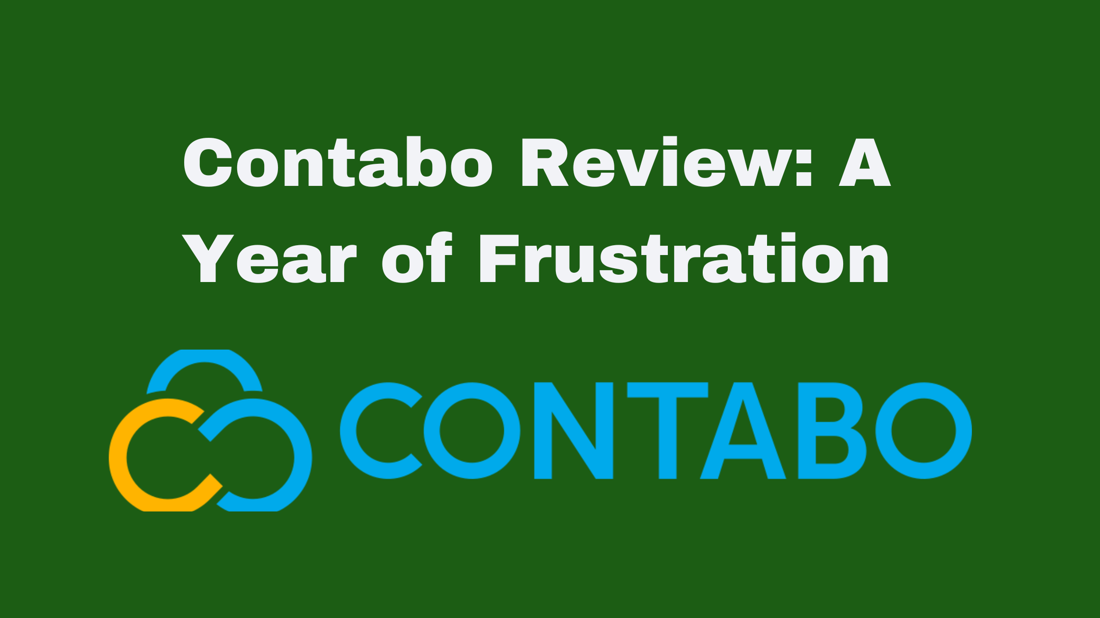 Contabo Review: A Year of Downtime, Frustration & Lost Customers